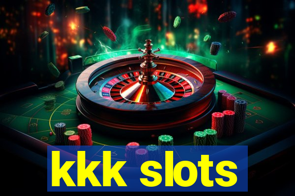 kkk slots